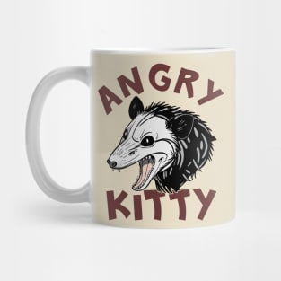 Angry Kitty Sarcastic Opossum Pun Mug